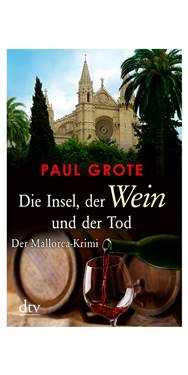 Paul Grote- Die Insel, der Wein und der Tod
