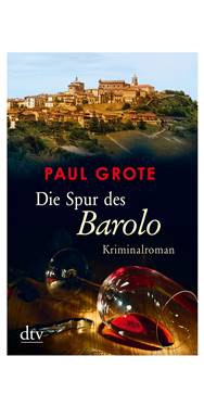 Paul Grote- Die Spur des Barolo
