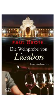 Paul Grote- Die Weinprobe von Lissabon