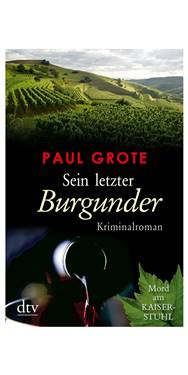 Paul Grote- Sein letzter Burgunder